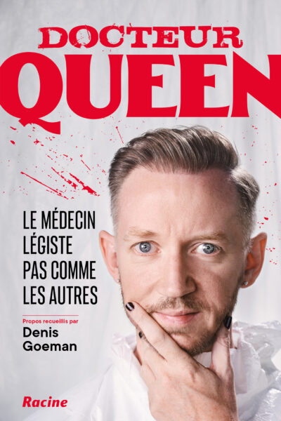 DOCTEUR QUEEN - LE MEDECIN LEGISTE PAS COMME LES AUTRES