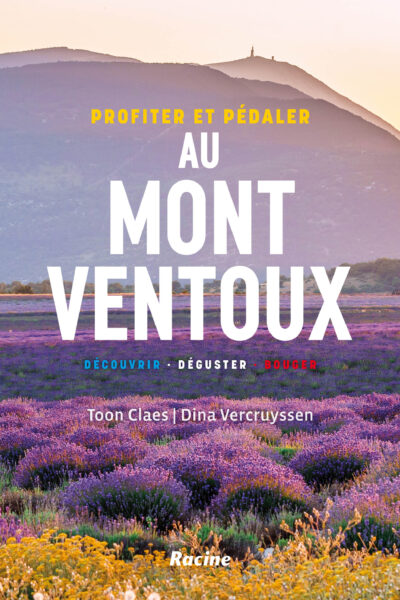 PROFITER ET PEDALER AU MONT VENTOUX - DECOUVRIR - DEGUSTER - BOUGER