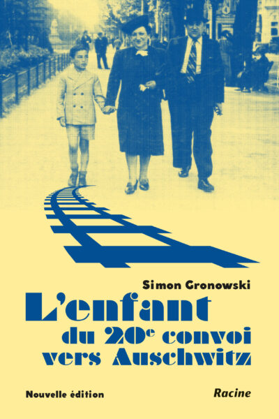 L'ENFANT DU 20E CONVOI VERS AUSCHWITZ
