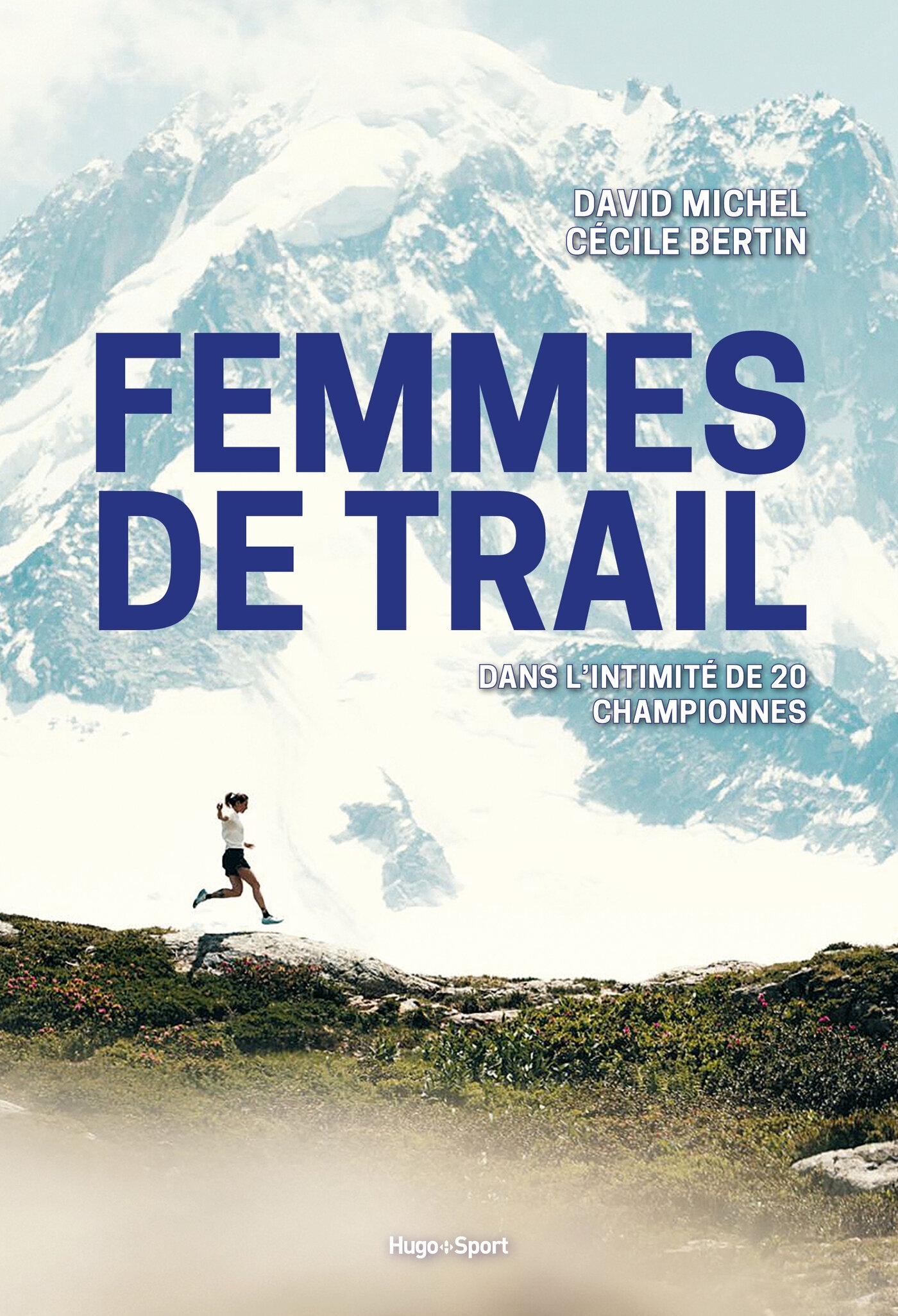 FEMMES DE TRAIL, DANS L'INTIMITE DE 20 CHAMPIONNES