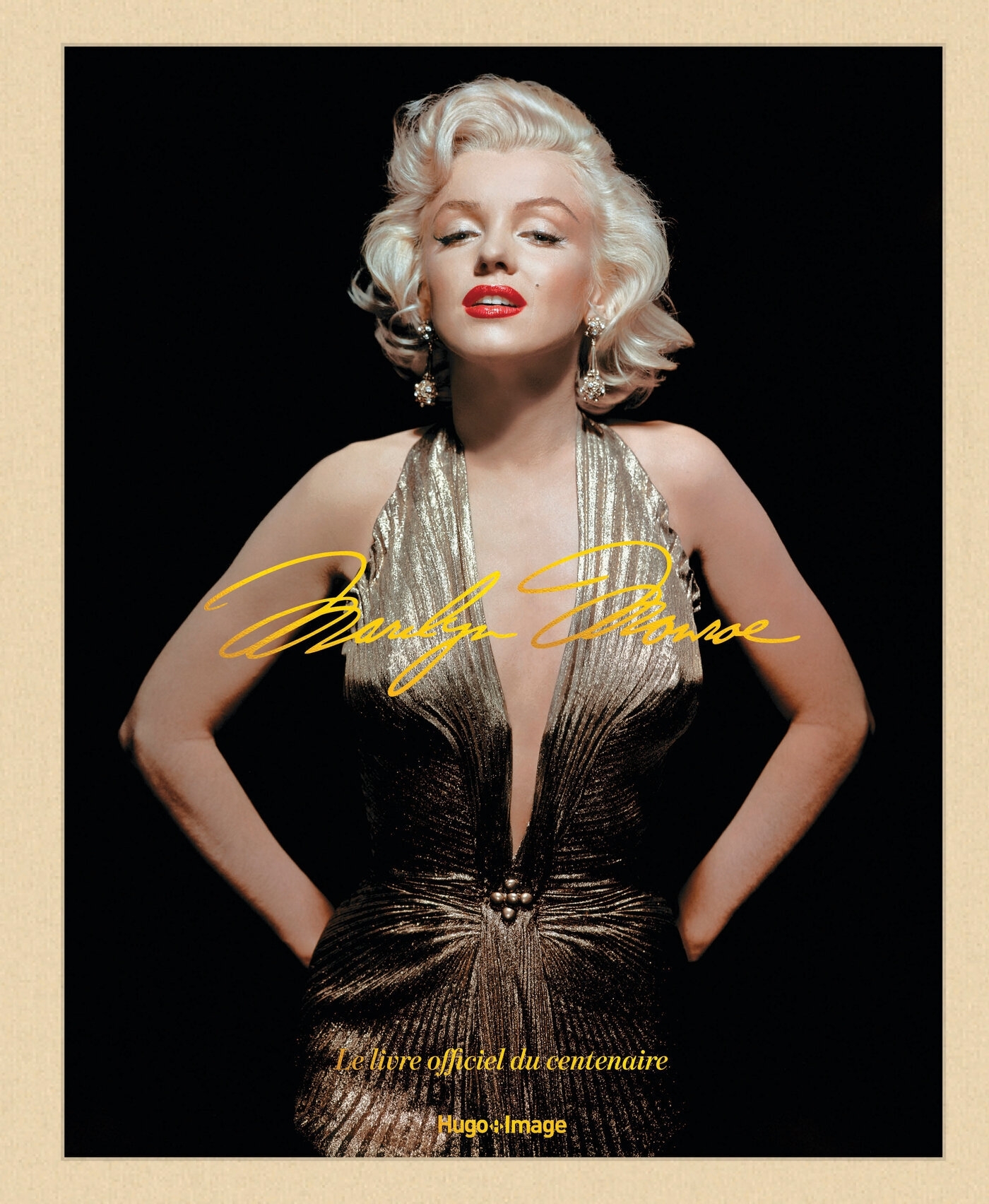 MARILYN MONROE : LE LIVRE OFFICIEL DU CENTENAIRE