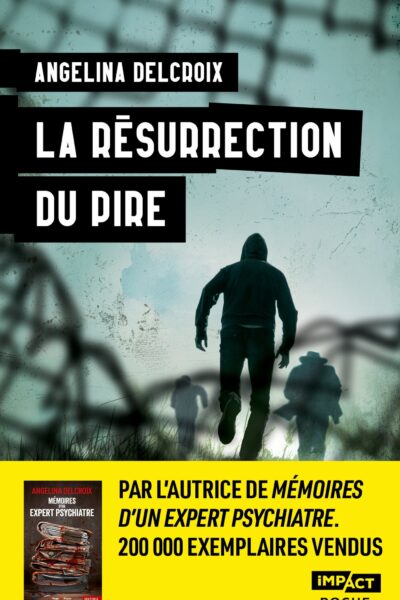 LA RESURRECTION DU PIRE