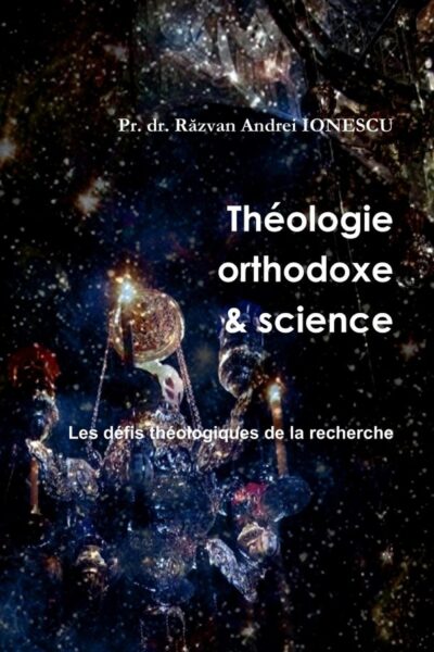 THEOLOGIE ORTHODOXE ET SCIENCE - 3