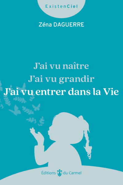 J AI VU NAITRE, J AI VU GRANDIR, J AI VU ENTRER DANS LA VIE