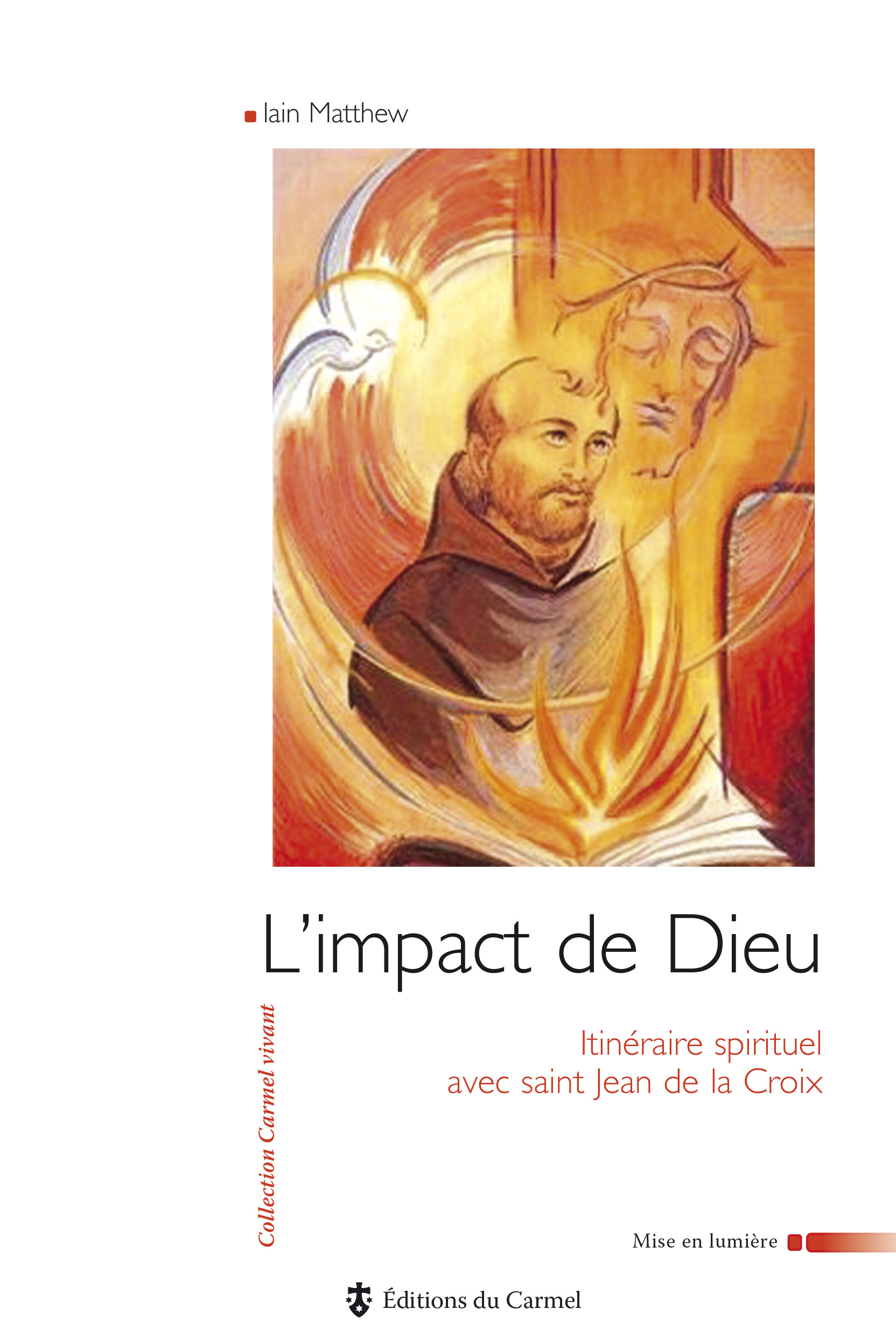 L'IMPACT DE DIEU - ITINERAIRE SPIRITUEL AVEC JEAN DE LA CROIX