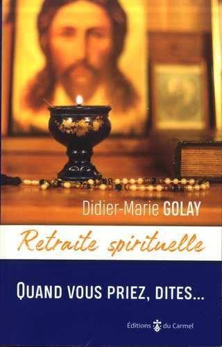 QUAND VOUS PRIEZ, DITES...