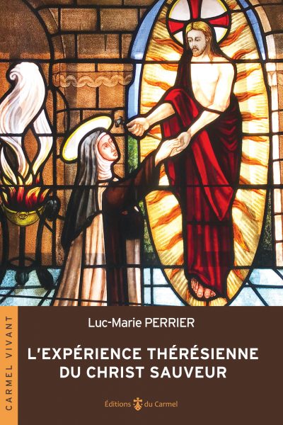 L'EXPERIENCE THERESIENNE DU CHRIST SAUVEUR