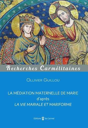 LA MEDIATION MATERNELLE DE MARIE D'APRES LA VIE MARIALE ET MARIFORME