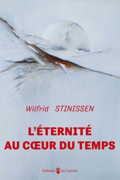 L'ETERNITE AU COEUR DU TEMPS