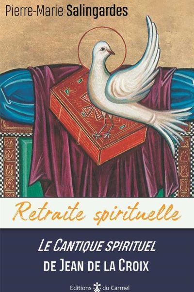 LE CANTIQUE SPIRITUEL DE JEAN DE LA CROIX