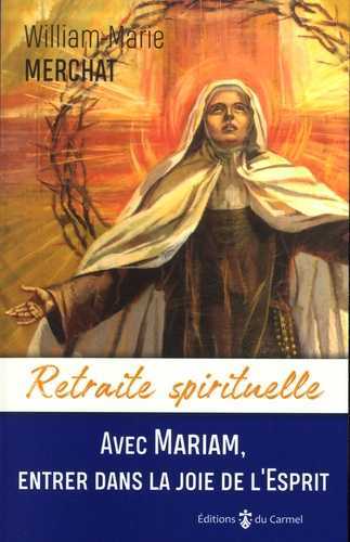 AVEC MARIAM, ENTRER DANS LA JOIE DE L'ESPRIT