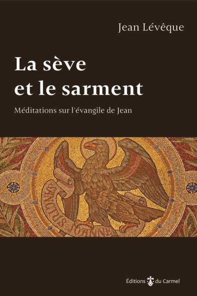 LA SEVE ET LE SARMENT