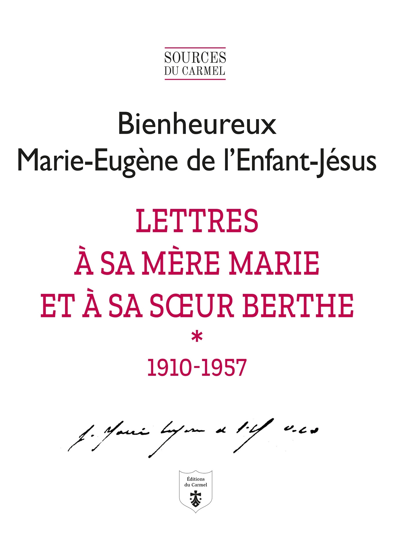 LETTRES A SA MERE MARIE ET A SA SOEUR BERTHE