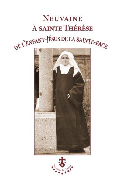 NEUVAINE A SAINTE THERESE DE L ENFANT-JESUS DE LA SAINTE-FACE
