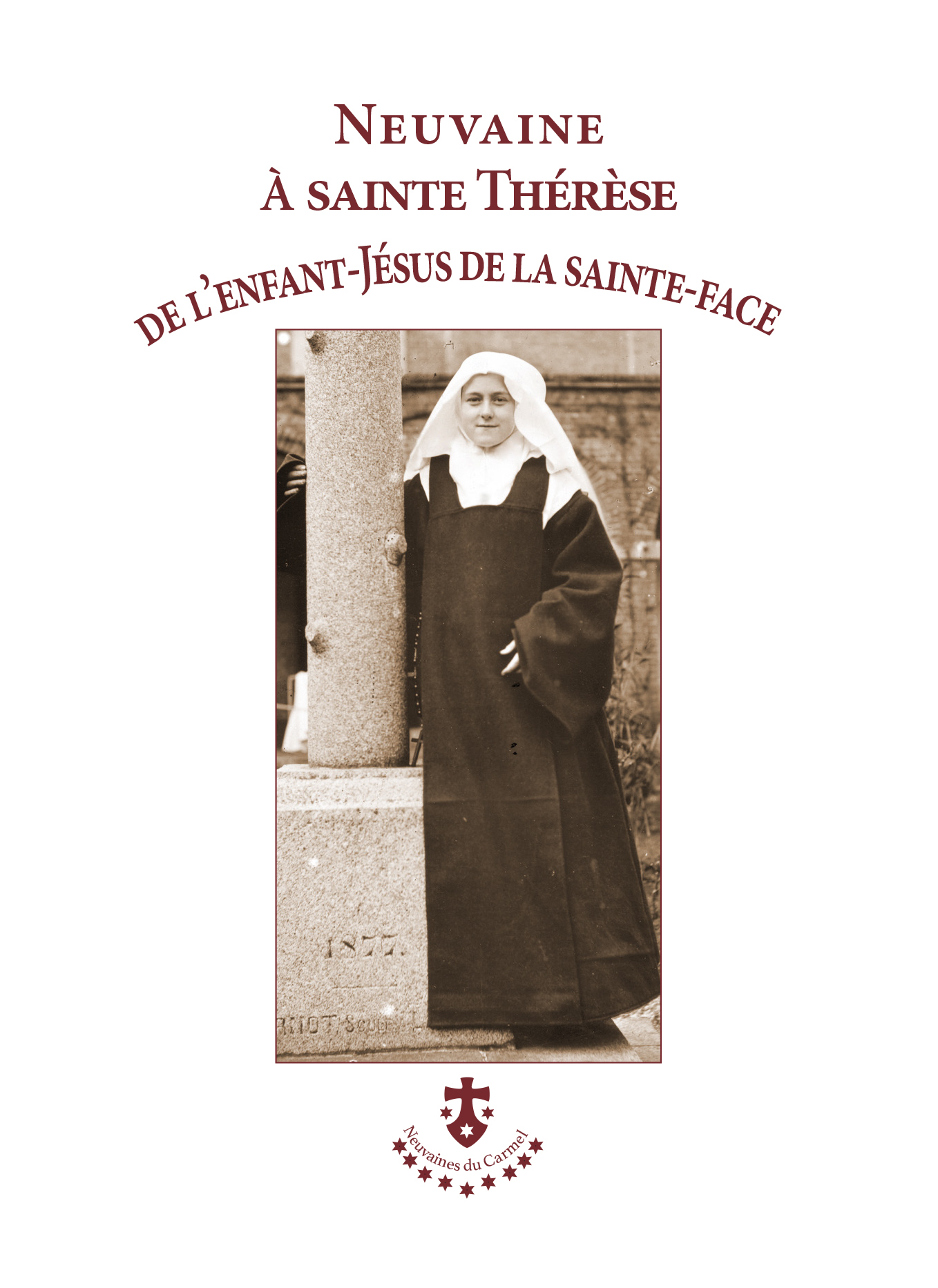 NEUVAINE A SAINTE THERESE DE L ENFANT-JESUS DE LA SAINTE-FACE