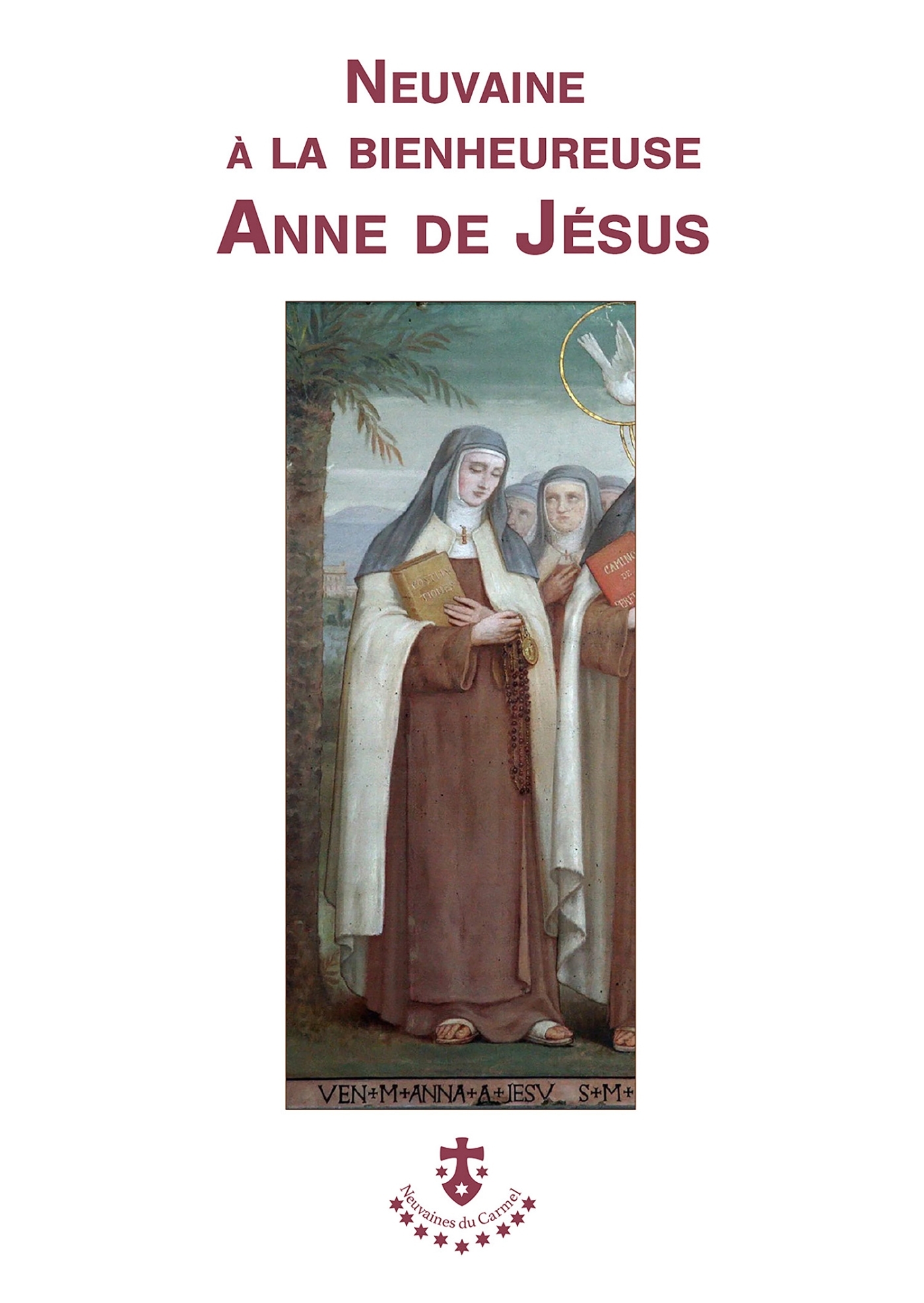 NEUVAINE A LA BIENHEUREUSE ANNE DE JESUS