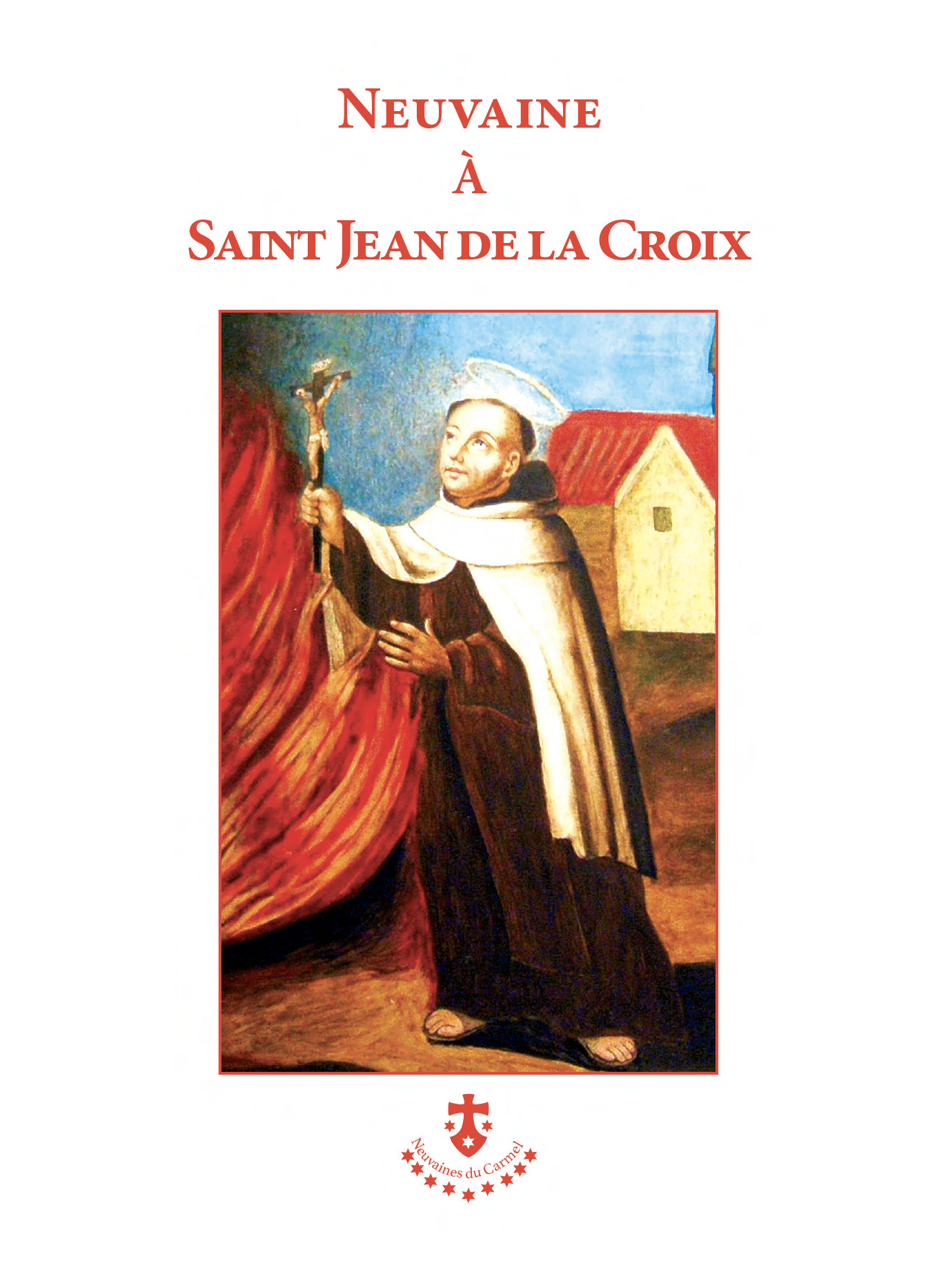 NEUVAINE A SAINT JEAN DE LA CROIX