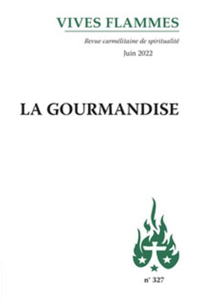 VIVES FLAMMES 327 LA GOURMANDISE JUIN 2022