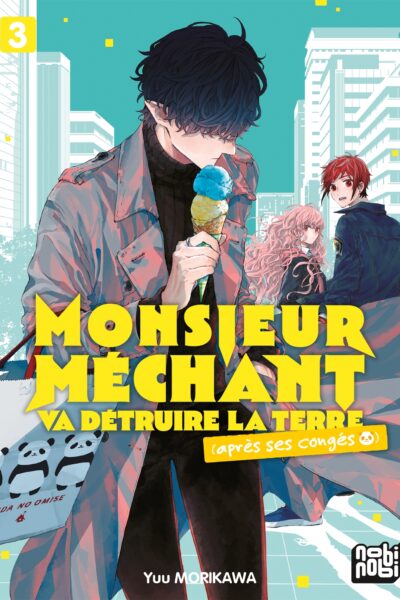 MONSIEUR MECHANT T03 VA DETRUIRE LA TERRE (APRES SES CONGES)