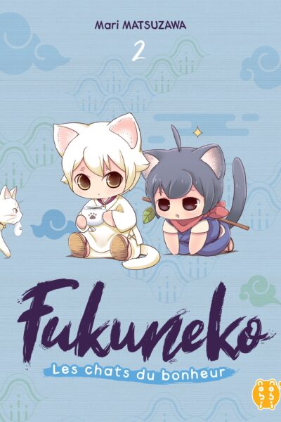 FUKUNEKO, LES CHATS DU BONHEUR T02