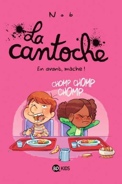 LA CANTOCHE T05 EN AVANT, MÂCHE !