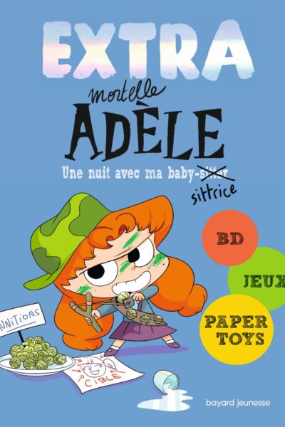 EXTRA MORTELLE ADELE T01 UNE NUIT CHEZ MA BABYSITTRICE