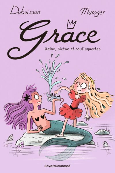 GRACE, TOME 03 - REINE, SIRENE ET ROUFLAQUETTES