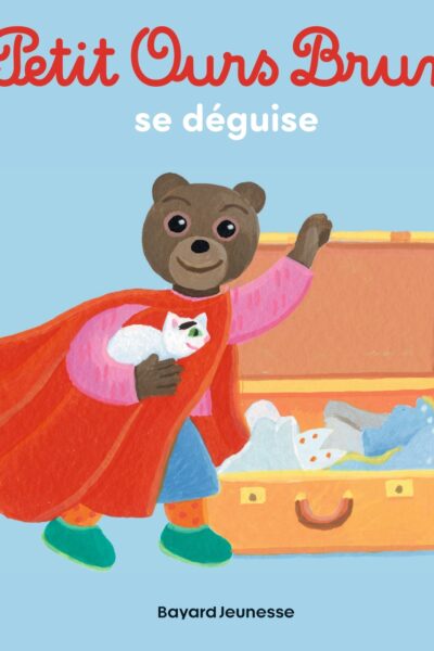 PETIT OURS BRUN SE DEGUISE - DES 2 ANS