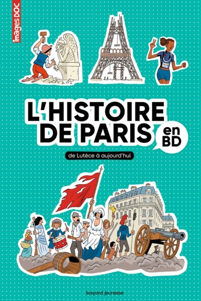 L'HISTOIRE DE PARIS EN BD DE LUTECE A AUJOURD'HUI
