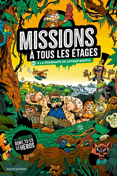 MISSIONS A TOUS LES ETAGES T.3 - A LA POURSUITE DE LOTHAR RANTUL