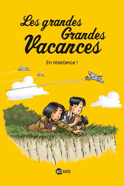 LES GRANDES GRANDES VACANCES, TOME 04 - EN RESISTANCE !
