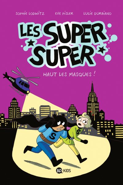 LES SUPER SUPER T2 HAUT LES MASQUES !