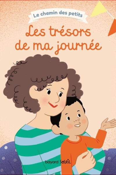 LES TRESORS DE MA JOURNEE - PETIT GUIDE DE RELECTURE SPIRITUELLE DU QUOTIDIEN