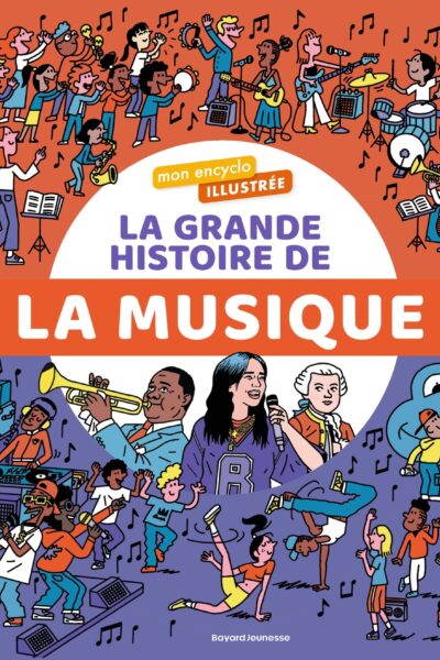MON ENCYCLO ILLUSTREE. LA GRANDE HISTOIRE DE LA MUSIQUE
