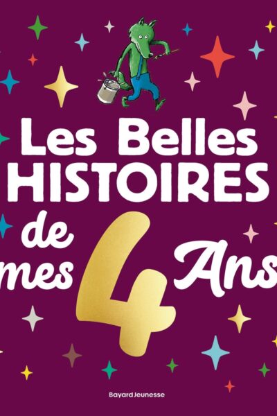 LES BELLES HISTOIRES DE MES 4 ANS