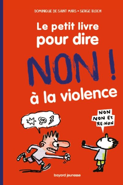 LE PETIT LIVRE POUR DIRE NON A LA VIOLENCE - NOUVELLE EDITION