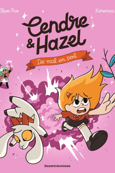 CENDRE ET HAZEL, TOME 08 - DE MAL EN POILS