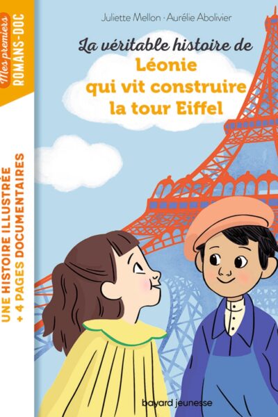 LA VERITABLE HISTOIRE DE LEONIE QUI VIT CONSTRUIRE  LA TOUR EIFFEL