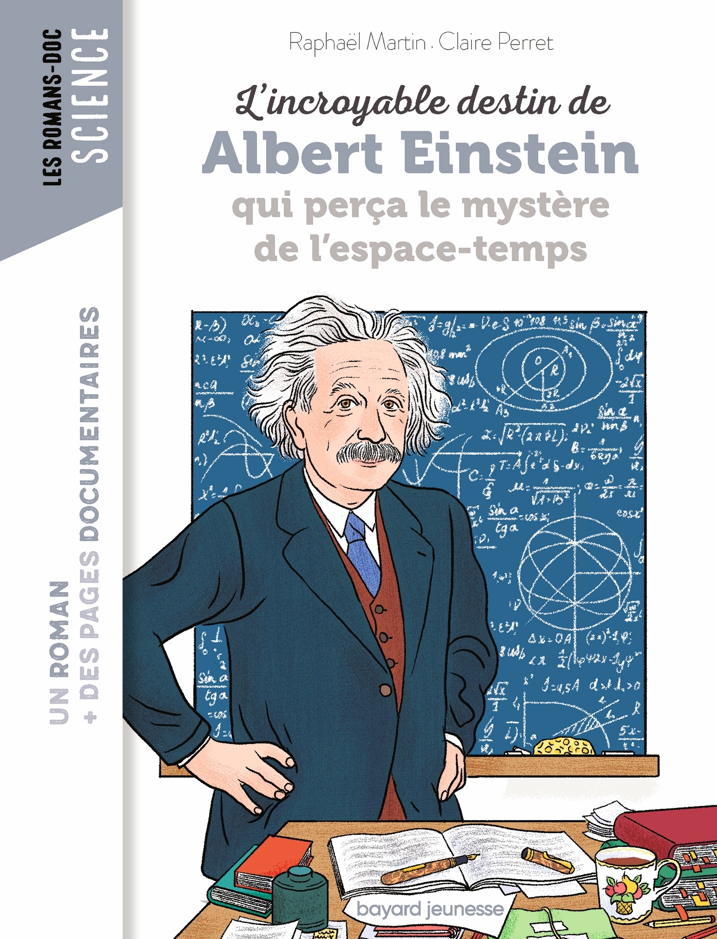 L'INCROYABLE DESTIN D'EINSTEIN QUI PERCA LE MYSTERE DE L'ESPACE-TEMPS