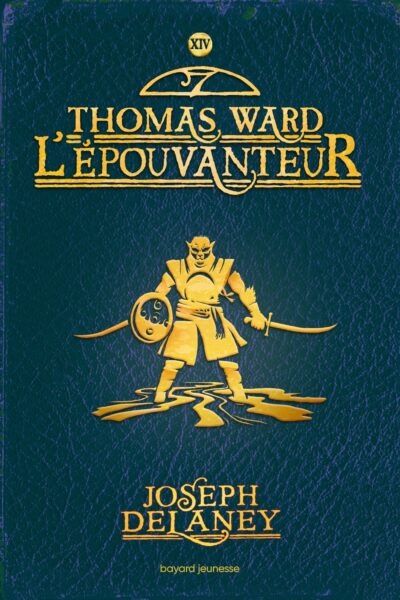 L'EPOUVANTEUR, TOME 14 - THOMAS WARD L'EPOUVANTEUR
