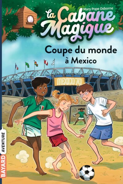LA CABANE MAGIQUE T47 COUPE DU MONDE A MEXICO