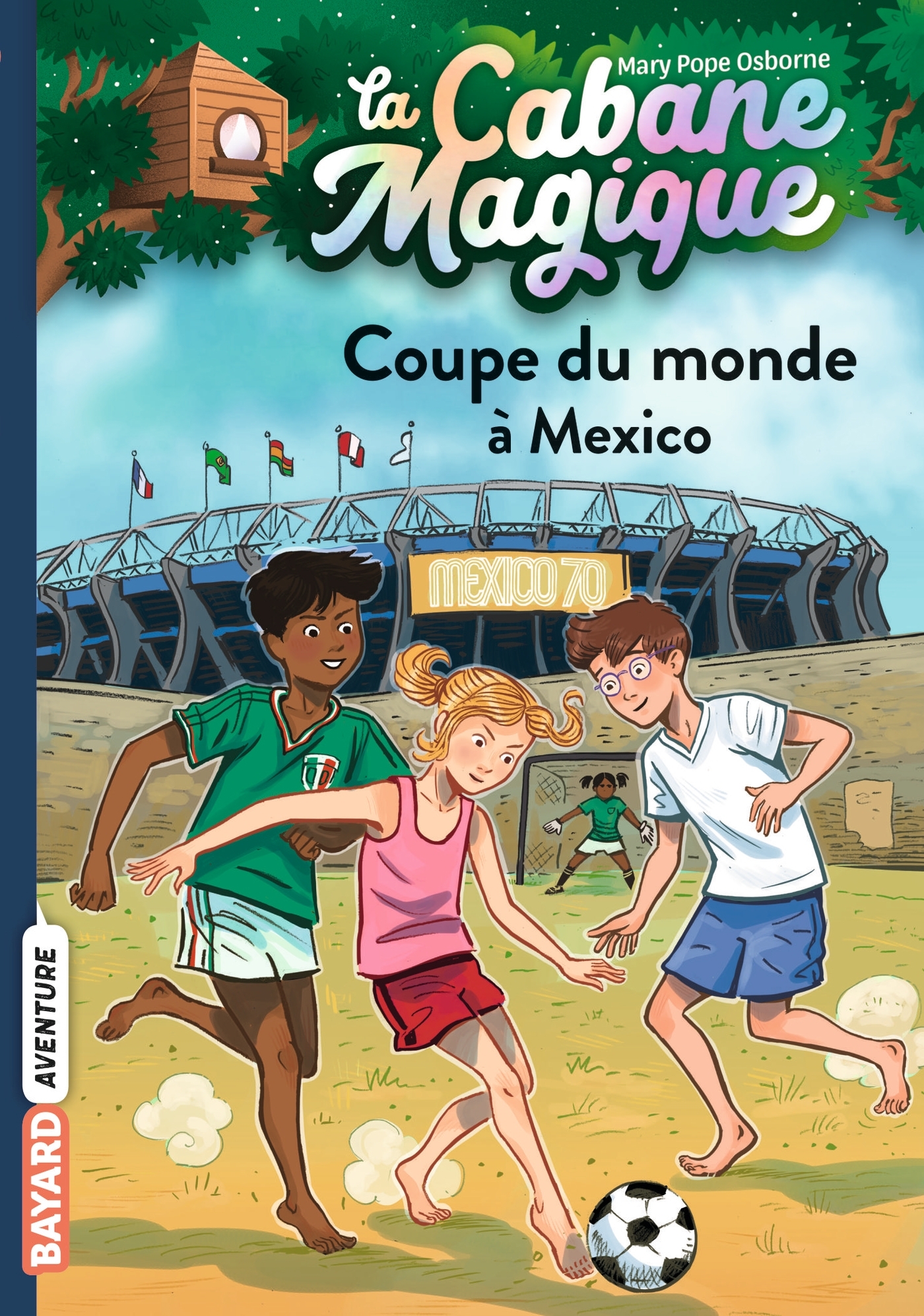 LA CABANE MAGIQUE T47 COUPE DU MONDE A MEXICO