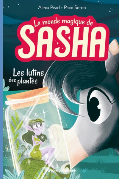 LE MONDE MAGIQUE DE SASHA T05 LES LUTINS DES PLANTES