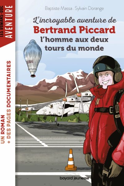 L'INCROYABLE AVENTURE DE BERTRAND PICCARD