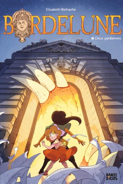 BORDELUNE, TOME 01 - DEUX GARDIENNES
