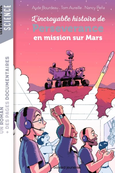 L'INCROYABLE HISTOIRE DE PERSEVERANCE EN MISSION SUR MARS