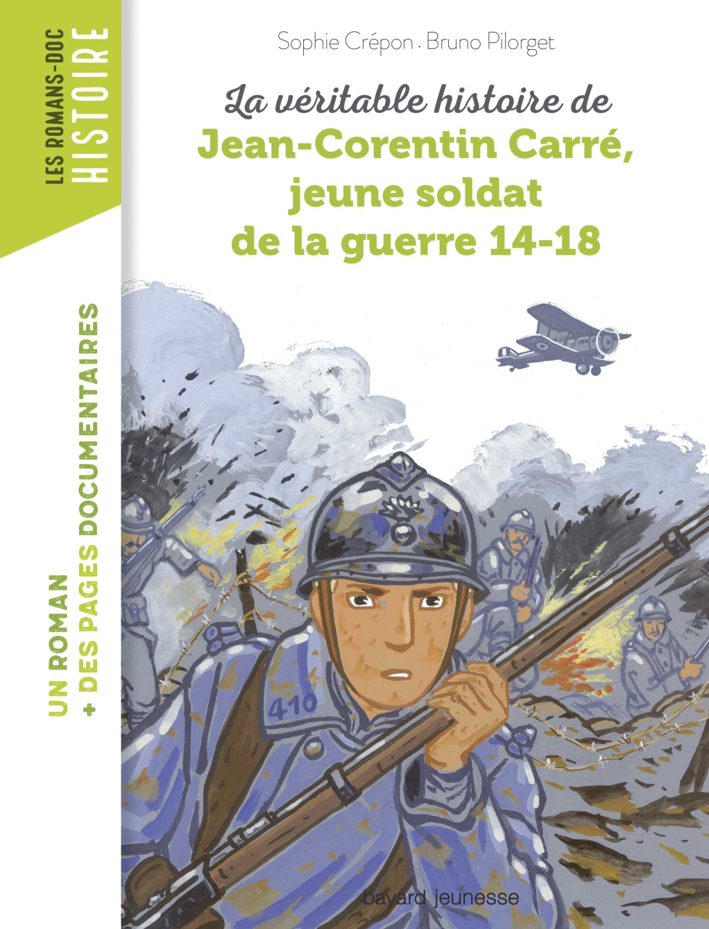 LA VERITABLE HISTOIRE DE JEAN-CORENTIN CARRE, JEUNE SOLDAT DE LA PREMIERE GUERRE MONDIALE
