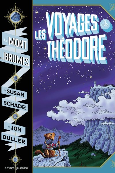 LE MONT DES BRUMES, TOME 01 - LES VOYAGES DE THEODORE : LE MONT DES BRUMES