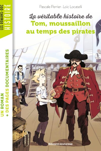LA VERITABLE HISTOIRE DE TOM, MOUSSAILLON AU TEMPS DES PIRATES