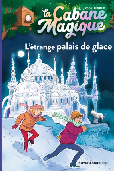 LA CABANE MAGIQUE T27 L'ETRANGE PALAIS DE GLACE